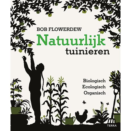 Bob Flowerdew - Natuurlijk Tuinieren - afbeelding 1